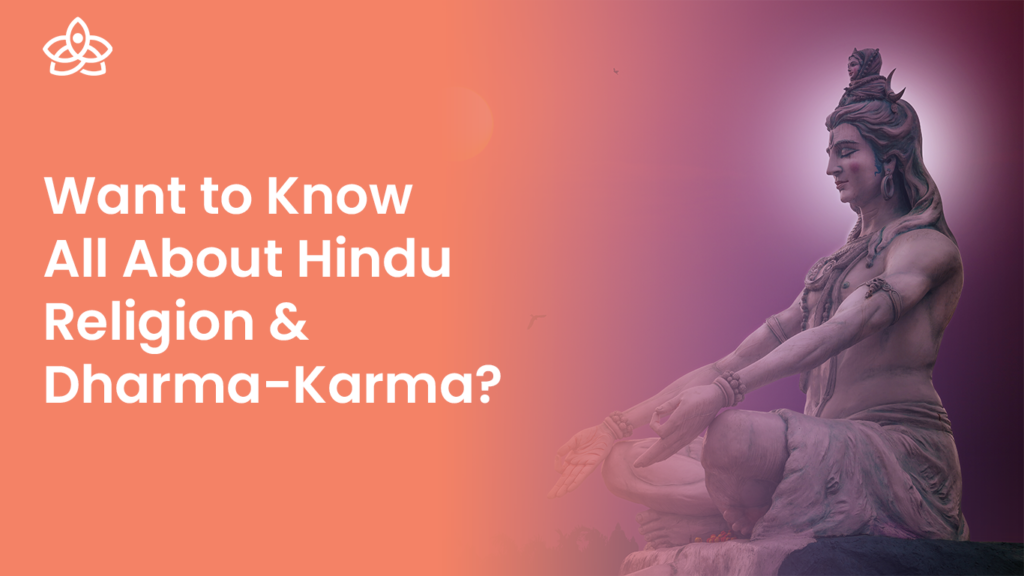 Hindu Religion & Dharma-Karma